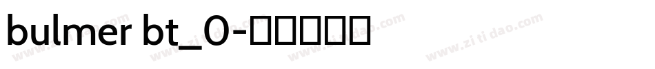 bulmer bt_0字体转换